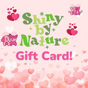 shiny by nature gift card!